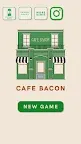 Screenshot 6: CAFE BACON 