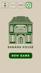 Screenshot 1: BANANA HOUSE