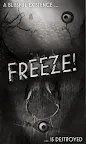 Screenshot 1: Freeze!