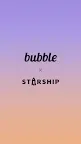 Screenshot 1: bubble for STARSHIP