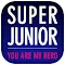 SUPER JUNIOR ～YOU ARE MY HERO～