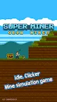 Screenshot 1: Super Miner : Grow Miner