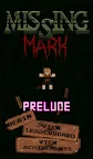 Screenshot 16: Missing Mark Prelude