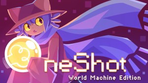 OneShot: World Machine Edition Heading to PS4, Switch, and Xbox One on September 22