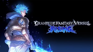 Granblue Fantasy Versus Gets Rising Upgrade Coming in 2023