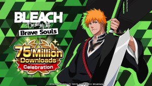Bleach: Brave Souls is Celebrating 75 Million Downloads Worldwide