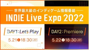 獨立遊戲祭典 「INDIE Live Expo 2022」於21日放送直前，釋出各種最新情報！