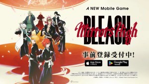新作手遊《BLEACH Mirrors High》開放事前登錄！突破50萬人將可獲得黑崎一護＆朽木露琪亞！